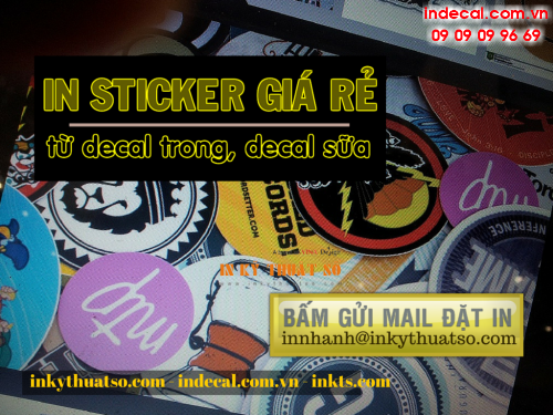 Bam gui email dat in sticker gia re voi Cong ty TNHH In Ky Thuat So - Digital Printing 
