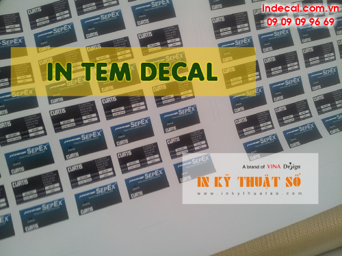 In tem decal được thực hiện bởi Công ty TNHH In Kỹ Thuật Số - Digital Printing