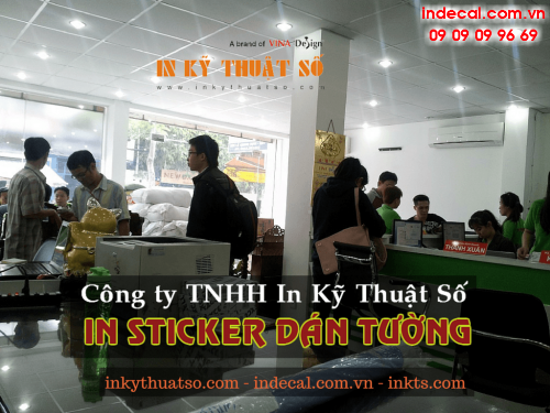 Khach hang dat in sticker dan tuong Ha Noi voi Cong ty TNHH In Ky Thuat So - Digital Printing 